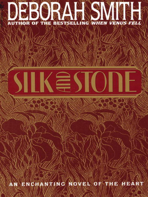 Title details for Silk and Stone by Deborah Smith - Available